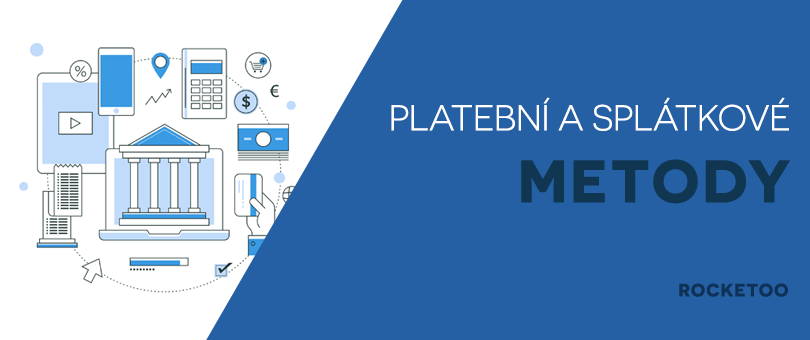 Platební a splátkové metody